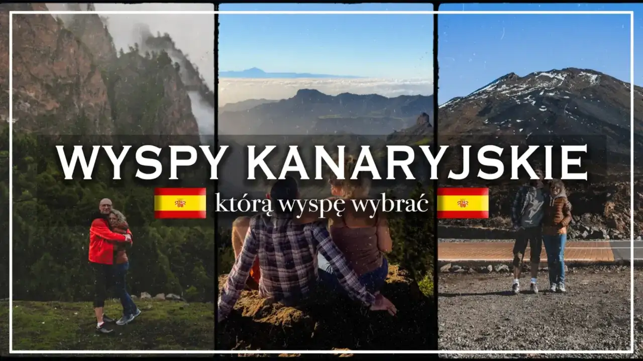 Wyspy Kanaryjskie - Którą wyspę wybrać? Poradnik dla rodzin